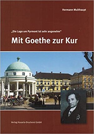 Buchcover Mit Goethe zur Kur | Hermann Multhaupt | EAN 9783863971809 | ISBN 3-86397-180-9 | ISBN 978-3-86397-180-9
