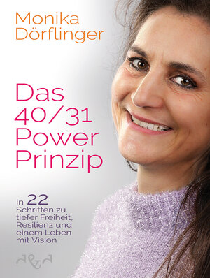 Buchcover Das 40/31-Power-Prinzip | Monika Dörflinger | EAN 9783864000348 | ISBN 3-86400-034-3 | ISBN 978-3-86400-034-8