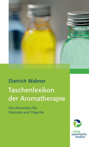 Buchcover Taschenlexikon der Aromatherapie | Dietrich Wabner | EAN 9783864010651 | ISBN 3-86401-065-9 | ISBN 978-3-86401-065-1