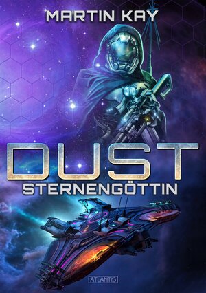 Buchcover DUST 6: Sternengöttin | Martin Kay | EAN 9783864027321 | ISBN 3-86402-732-2 | ISBN 978-3-86402-732-1