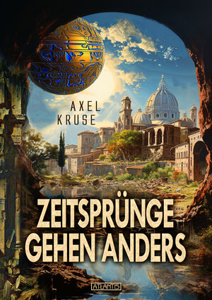Buchcover Zeitsprünge gehen gehen anders | Axel Kruse | EAN 9783864029066 | ISBN 3-86402-906-6 | ISBN 978-3-86402-906-6