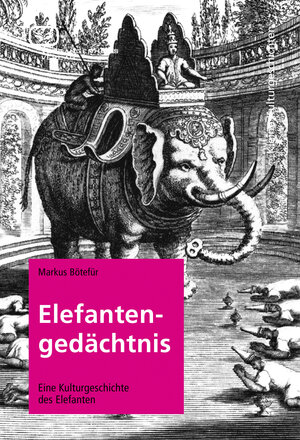 Buchcover Elefantengedächtnis | Markus Bötefür | EAN 9783864080005 | ISBN 3-86408-000-2 | ISBN 978-3-86408-000-5