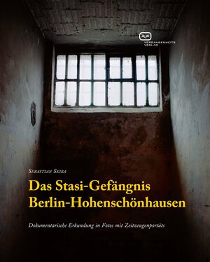 Buchcover Das Stasi-Gefängnis Berlin-Hohenschönhausen | Sebastian Skiba | EAN 9783864081859 | ISBN 3-86408-185-8 | ISBN 978-3-86408-185-9