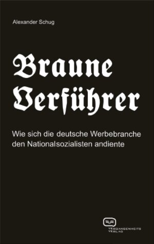 Buchcover Braune Verführer | Alexander Schug | EAN 9783864081941 | ISBN 3-86408-194-7 | ISBN 978-3-86408-194-1