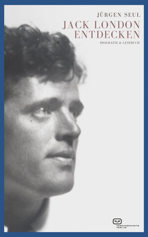 Buchcover Jack London entdecken | Jürgen Seul | EAN 9783864082986 | ISBN 3-86408-298-6 | ISBN 978-3-86408-298-6