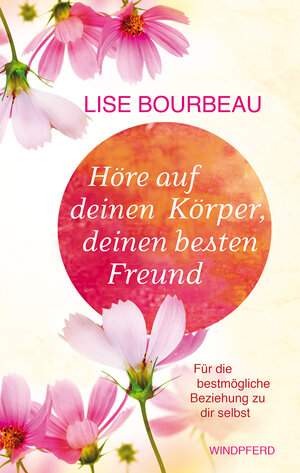 Buchcover Höre auf deinen Körper, deinen besten Freund | Lise Bourbeau | EAN 9783864100390 | ISBN 3-86410-039-9 | ISBN 978-3-86410-039-0