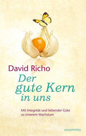 Buchcover Der gute Kern in uns | David Richo | EAN 9783864100420 | ISBN 3-86410-042-9 | ISBN 978-3-86410-042-0