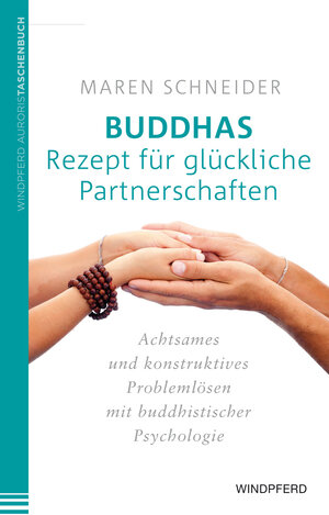 Buchcover Buddhas Rezept für glückliche Partnerschaften | Maren Schneider | EAN 9783864100734 | ISBN 3-86410-073-9 | ISBN 978-3-86410-073-4