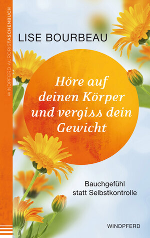 Buchcover Höre auf deinen Körper und vergiss dein Gewicht | Lise Bourbeau | EAN 9783864100864 | ISBN 3-86410-086-0 | ISBN 978-3-86410-086-4