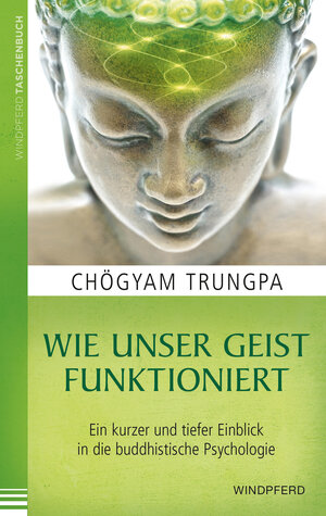 Buchcover Wie unser Geist funktioniert | Chögyam Trungpa | EAN 9783864101373 | ISBN 3-86410-137-9 | ISBN 978-3-86410-137-3