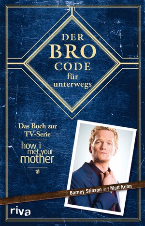 Buchcover Der Bro Code für unterwegs | Matt Kuhn | EAN 9783864130007 | ISBN 3-86413-000-X | ISBN 978-3-86413-000-7