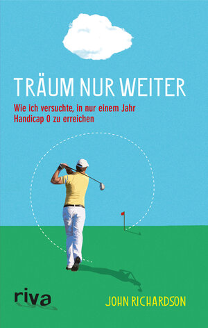 Buchcover Träum nur weiter | John Richardson | EAN 9783864131868 | ISBN 3-86413-186-3 | ISBN 978-3-86413-186-8