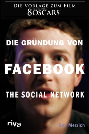 Buchcover Die Gründung von Facebook | Ben Mezrich | EAN 9783864132452 | ISBN 3-86413-245-2 | ISBN 978-3-86413-245-2
