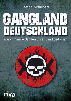 Buchcover Gangland Deutschland | Stefan Schubert | EAN 9783864133992 | ISBN 3-86413-399-8 | ISBN 978-3-86413-399-2