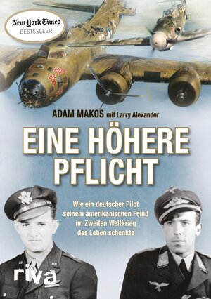 Buchcover Eine höhere Pflicht | Adam Makos | EAN 9783864135323 | ISBN 3-86413-532-X | ISBN 978-3-86413-532-3
