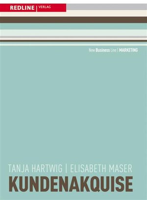 Buchcover Kundenakquise | Tanja Hartwig | EAN 9783864140235 | ISBN 3-86414-023-4 | ISBN 978-3-86414-023-5