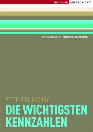 Buchcover Die wichtigsten Kennzahlen | Peter Posluschny | EAN 9783864140303 | ISBN 3-86414-030-7 | ISBN 978-3-86414-030-3