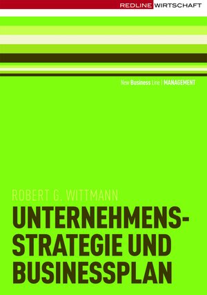 Buchcover Unternehmensstrategie und Businessplan | Robert G. Wittmann | EAN 9783864140310 | ISBN 3-86414-031-5 | ISBN 978-3-86414-031-0