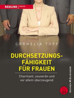 Buchcover Durchsetzungsfähigkeit für Frauen | Cornelia Topf | EAN 9783864142062 | ISBN 3-86414-206-7 | ISBN 978-3-86414-206-2