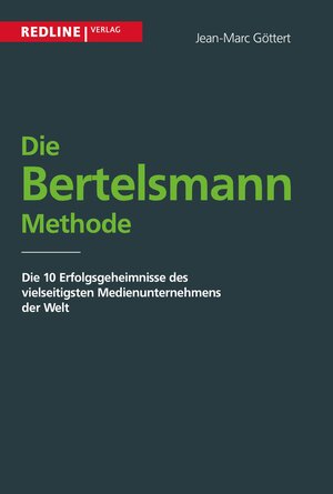 Buchcover Die Bertelsmann Methode | Jean-Marc Göttert | EAN 9783864143939 | ISBN 3-86414-393-4 | ISBN 978-3-86414-393-9