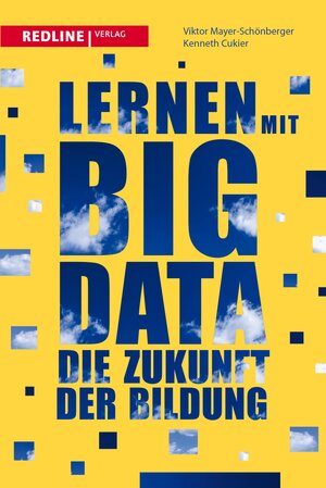 Buchcover Lernen mit Big Data | Viktor Mayer-Schönberger | EAN 9783864144219 | ISBN 3-86414-421-3 | ISBN 978-3-86414-421-9