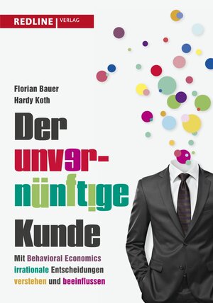 Buchcover Der unvernünftige Kunde | Florian Bauer | EAN 9783864146244 | ISBN 3-86414-624-0 | ISBN 978-3-86414-624-4