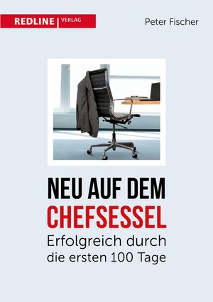 Buchcover Neu auf dem Chefsessel | Peter Fischer | EAN 9783864147289 | ISBN 3-86414-728-X | ISBN 978-3-86414-728-9