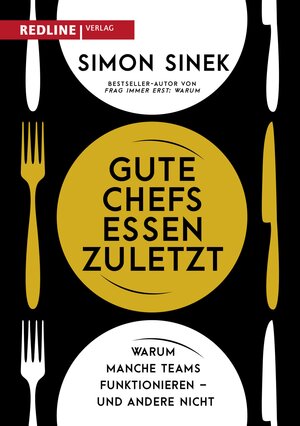 Buchcover Gute Chefs essen zuletzt | Simon Sinek | EAN 9783864149443 | ISBN 3-86414-944-4 | ISBN 978-3-86414-944-3