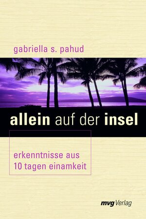 Buchcover Allein auf der Insel | Gabriella S. Pahud | EAN 9783864150593 | ISBN 3-86415-059-0 | ISBN 978-3-86415-059-3