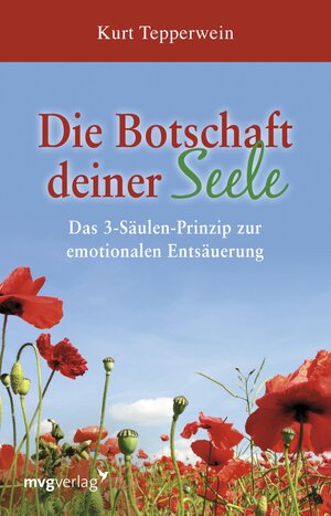 Buchcover Die Botschaft deiner Seele | Kurt Tepperwein | EAN 9783864152122 | ISBN 3-86415-212-7 | ISBN 978-3-86415-212-2