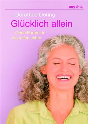 Buchcover Glücklich allein | Dorothee Döring | EAN 9783864155604 | ISBN 3-86415-560-6 | ISBN 978-3-86415-560-4
