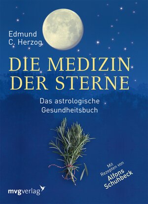 Buchcover Die Medizin der Sterne | Edmund Herzog | EAN 9783864155680 | ISBN 3-86415-568-1 | ISBN 978-3-86415-568-0