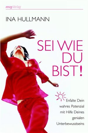 Buchcover Sei wie Du bist! | Ina Hullmann | EAN 9783864155703 | ISBN 3-86415-570-3 | ISBN 978-3-86415-570-3