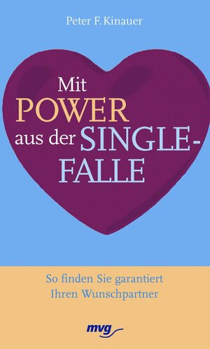 Buchcover Mit Power aus der Singlefalle | Peter F. Kinauer | EAN 9783864155758 | ISBN 3-86415-575-4 | ISBN 978-3-86415-575-8