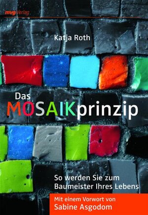 Buchcover Das MOSAIKprinzip | Katja Roth | EAN 9783864155956 | ISBN 3-86415-595-9 | ISBN 978-3-86415-595-6