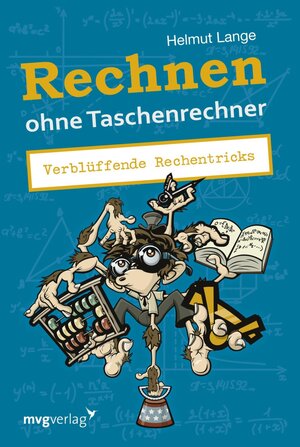 Buchcover Rechnen ohne Taschenrechner | Helmut Lange | EAN 9783864156373 | ISBN 3-86415-637-8 | ISBN 978-3-86415-637-3