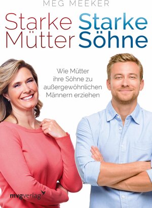 Buchcover Starke Mütter, starke Söhne | Meg Meeker | EAN 9783864157219 | ISBN 3-86415-721-8 | ISBN 978-3-86415-721-9