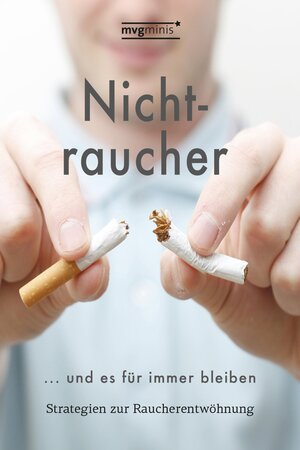 Buchcover Nichtraucher werden … und es für immer bleiben | Edgar Turm | EAN 9783864158094 | ISBN 3-86415-809-5 | ISBN 978-3-86415-809-4