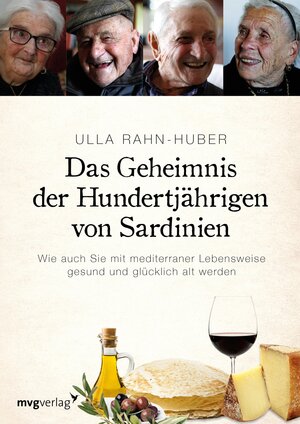 Buchcover Das Geheimnis der Hundertjährigen von Sardinien | Ulla Rahn-Huber | EAN 9783864159138 | ISBN 3-86415-913-X | ISBN 978-3-86415-913-8