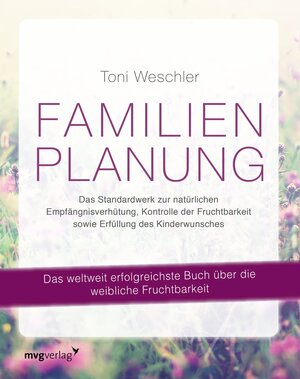 Buchcover Familienplanung | Toni Weschler | EAN 9783864159442 | ISBN 3-86415-944-X | ISBN 978-3-86415-944-2