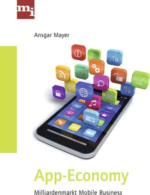 Buchcover App-Economy | Dr. Ansgar Dr. Ansgar Mayer | EAN 9783864161049 | ISBN 3-86416-104-5 | ISBN 978-3-86416-104-9