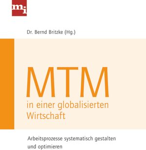 Buchcover MTM in einer globalisierten Wirtschaft | Bernd Britzke | EAN 9783864161292 | ISBN 3-86416-129-0 | ISBN 978-3-86416-129-2