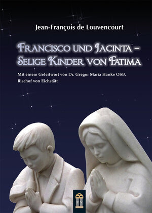 Buchcover Francisco und Jacinta | Jean-François de Louvencourt | EAN 9783864170317 | ISBN 3-86417-031-1 | ISBN 978-3-86417-031-7