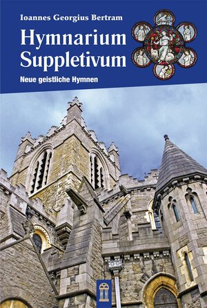 Buchcover Hymnarium Suppletivum | Hansjürgen Bertram | EAN 9783864170881 | ISBN 3-86417-088-5 | ISBN 978-3-86417-088-1