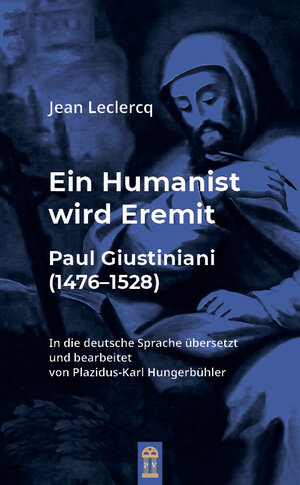 Buchcover Ein Humanist wird Eremit | Jean Leclercq | EAN 9783864171277 | ISBN 3-86417-127-X | ISBN 978-3-86417-127-7