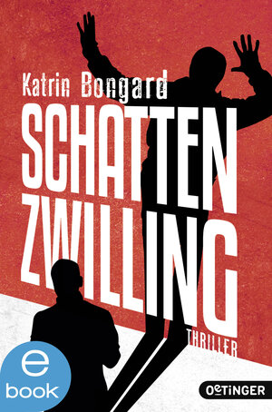 Buchcover Schattenzwilling | Katrin Bongard | EAN 9783864180248 | ISBN 3-86418-024-4 | ISBN 978-3-86418-024-8