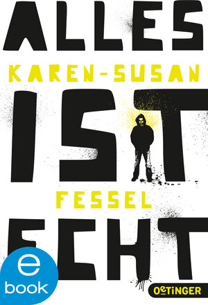 Buchcover Alles ist echt | Karen-Susan Fessel | EAN 9783864180460 | ISBN 3-86418-046-5 | ISBN 978-3-86418-046-0