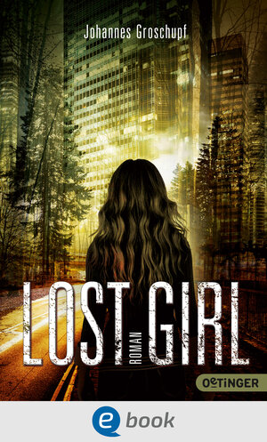 Buchcover Lost Girl | Johannes Groschupf | EAN 9783864180477 | ISBN 3-86418-047-3 | ISBN 978-3-86418-047-7