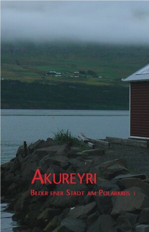 Buchcover Akureyri | Rainer Strzolka | EAN 9783864219993 | ISBN 3-86421-999-X | ISBN 978-3-86421-999-3