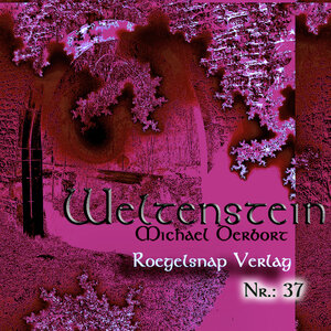 Buchcover Weltenstein Nr.: 37 | Michael Derbort | EAN 9783864221712 | ISBN 3-86422-171-4 | ISBN 978-3-86422-171-2